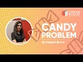 Candy Problem LEET Code Approach and Solution by Sanjeet Boora