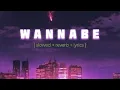Download Lagu WANNABE- Why Mona [ slowed + reverb + lyrics ] #music #wannabe