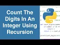 Count The Digits In An Integer Using Recursion Python Example