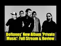 Download Lagu Deftones' New Album 'Private Music': Full Stream \u0026 Review