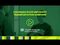 Colorado State University Transportation Overview
