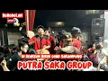 Lagu MOMENT DI REAKEUN SAAT BANGRENG TENGAH MALAM ‼️PUTRA SAKA GROUP ‼️BOBODOLAN