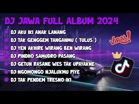 Download MP3 DJ JAWA FULL ALBUM VIRAL TIKTOK 2024 || DJ AKU IKI ANAK LANANG X TAK GENGGEM TANGANMU X WIRANG !!