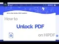 How to Unlock PDF on HiPDF Online