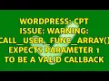 Wordpress CPT issue Warning call - user