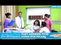 AKHIRNYA PUTRI SUDAH DINYATAKAN SEMBUH SAMA DOKTER  - PUTRI DUYUNG DAN 1001 KEAJAIBAN