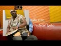 Baby Jowo ft Prince Kennedy Iyoha - Profesor Iyoha