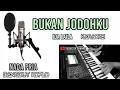 Download Lagu BUKAN JODOHKU IDA LAILA KARAOKE DANGDUT KOPLO NADA PRIA
