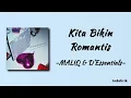 Download Lagu MALIQ \u0026 D’Essentials - Kita Bikin Romantis | Lirik Lagu
