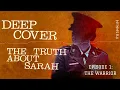 Download Lagu Aflevering 1: De Krijger | Deep Cover: De waarheid over Sarah