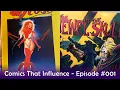 Comics That Influence - Episode 001