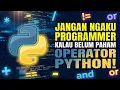 BAGIAN 3 Operator dalam Python Aritmatika Logika dan Perbandingan