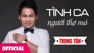 Tình Ca Người Thợ Mỏ - Trọng Tấn
