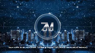 dua lipa u0026 blackpink kiss u0026 make up rave republic remix 
