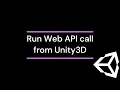 Unity3D - Execute Web API calls Tutorial