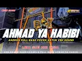 Lagu AHMAD YA HABIBI • HADROH FULL BASS COCOK UNTUK CEK SOUND / NYANTAI || AR PRODUCTION