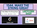 Leetcode 1544 Make The String Great Easy Java Solution