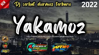 Download DJ SERHAT DURMUS YAKAMOZ TERBARU 2022 | KAWI MUSIC PRODUCTION MP3