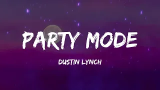 Download Dustin Lynch - Party Mode (Lyrics) MP3