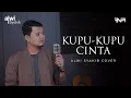 Download Lagu KUPU KUPU CINTA - SIGMA | Alwi Syakib Cover