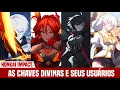 EXPLICANDO AS CHAVES DIVINAS E REVELANDO QUEM SAO SEUS USUARIOS HONKAI IMPACT 3RD