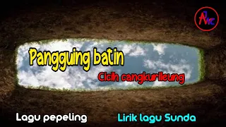 Download PANGGEUING BATIN (Lirik lagu Sunda)voc.Cicih Cangkurileung|@astrajingga_Official MP3