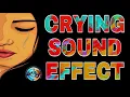 Lagu Girl Crying Sound Effect / Woman Crying and Sobbing Sounds / Sound Of Crying / Royalty Free