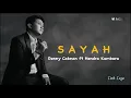 Lagu DENNY CAKNAN ft HENDRA KUMBARA “SAYAH” | Lirik Lagu