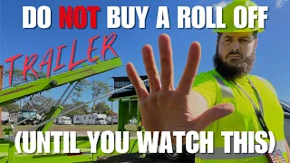 DON T buy a ROLL OFF TRAILER until you WATCH THIS