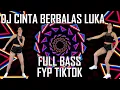 Download Lagu DJ CINTA BERBALAS LUKA || FYP TIKTOK (REMIX) FULL BASS