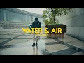 Water & Air - Alex Isley | Andrew Lau Freestyle
