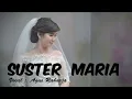 Lagu Suster Maria Cover Lagu Agus Raharja
