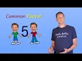 GCF Greatest Common Factor - Math Antics Extras