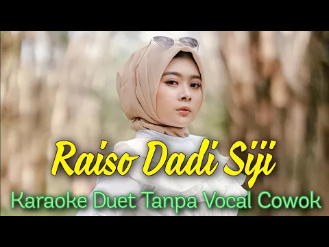 Download MP3 Raiso Dadi Siji Karaoke Duet Tanpa Vocal Cowok || Vocal Cover Mintul