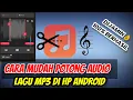 Cara memotong lagu mp3 di android