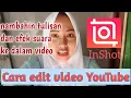 TUTORIAL EDIT VIDEO YOUTUBE || DENGAN APLIKASI INSHOT || By Arifatus Shifa