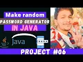 Make random password generator using java in Beginners Special projects