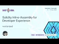 Solidity Inline-Assembly for Developer Experience by vectorized Devcon SEA