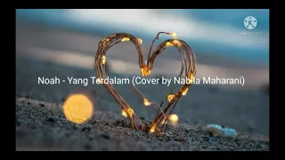 Download YANG TERDALAM - NOAH (Cover by Nabila maharani) MP3