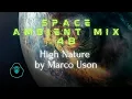 Lagu Space Ambient Mix 48 - High Nature by Marco Uson