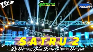 dj satru 2 syahiba saufa pargoy full bass firman project