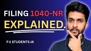 How to File Form 1040-NR with W-2 Income F-1 Tax Filing EXPLAINED Part 7