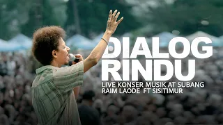 Dialog Rindu - Raim Laode (Live Konser Musik Subang Fest)