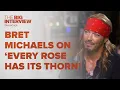 Bret Michaels on Every Rose Has Its Thorn By Poison The Big Interview