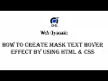 How to Create Mask Text Hover Effect By Using HTML and CSS