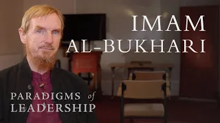 Imam al-Bukhari - Abdal Hakim Murad Paradigms of Leadership