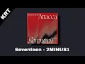 Seventeen - 2MINUS1 (RINGTONE)