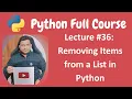 Removing Items from a List in Python Python Tutorial Python Full Course - Lecture