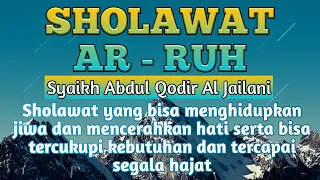 Download Sholawat Ar Ruh Syaikh Abdul Qodir Al Jailani Sholawat Pencerah hati terkabul segala hajat #sholawat MP3