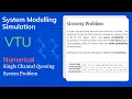 Single Queue Problem in SMS Grocery Problem System Modeling Simulation VTU 2020